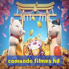 comando filmes hd